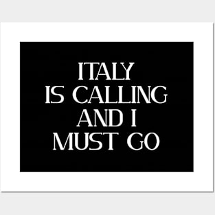 Country Vacation Italy Is Calling And I Must Go Posters and Art